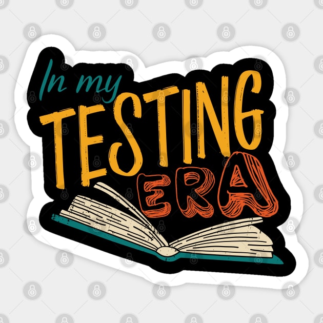 In My Testing Era, Funy Testing Day Retro Vintage Design Sticker by Promen Shirts